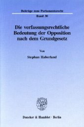 book Die verfassungsrechtliche Bedeutung der Opposition nach dem Grundgesetz