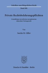 book Private Rechtsbelehrungspflichten: Fremdkörper im teilweise europäisierten deutschen Vertragsrecht