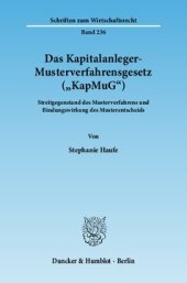 book Das Kapitalanleger-Musterverfahrensgesetz (»KapMuG«): Streitgegenstand des Musterverfahrens und Bindungswirkung des Musterentscheids