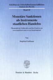 book Monetäre Sanktionen als Instrumente staatlichen Handelns: Ökonomik der Geldstrafen und ihre Funktion im umweltpolitisch motivierten Staatshaushalt