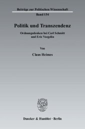 book Politik und Transzendenz: Ordnungsdenken bei Carl Schmitt und Eric Voegelin