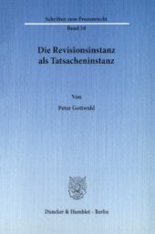 book Die Revisionsinstanz als Tatsacheninstanz