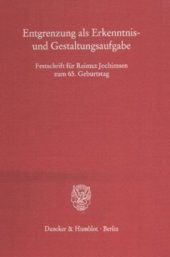 book Entgrenzung als Erkenntnis- und Gestaltungsaufgabe: Festschrift für Reimut Jochimsen zum 65. Geburtstag