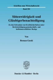 book Sittenwidrigkeit und Gläubigerbenachteiligung: Zu den Schranken von Kreditsicherheiten unter Berücksichtigung gemeinschafts- und kollisionsrechtlicher Bezüge