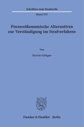 book Prozessökonomische Alternativen zur Verständigung im Strafverfahren