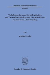 book Verhaltensweisen und Sorgfaltspflichten von Vorstandsmitgliedern und Geschäftsführern bei drohender Überschuldung