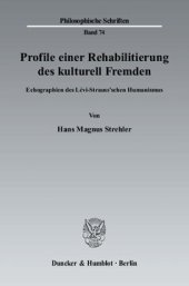 book Profile einer Rehabilitierung des kulturell Fremden: Echographien des Lévi-Strauss'schen Humanismus