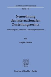 book Neuordnung des internationalen Zustellungsrechts: Vorschläge für eine neue Zustellungskonvention