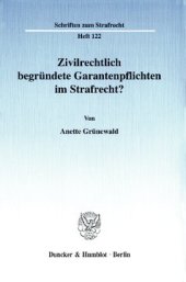 book Zivilrechtlich begründete Garantenpflichten im Strafrecht?