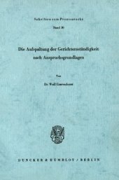 book Die Aufspaltung der Gerichtszuständigkeit nach Anspruchsgrundlagen