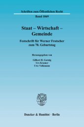 book Staat - Wirtschaft - Gemeinde: Festschrift für Werner Frotscher zum 70. Geburtstag