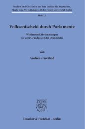 book Volksentscheid durch Parlamente: Wahlen und Abstimmungen vor dem Grundgesetz der Demokratie