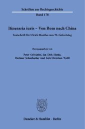 book Itineraria iuris – Von Rom nach China: Festschrift für Ulrich Manthe zum 70. Geburtstag