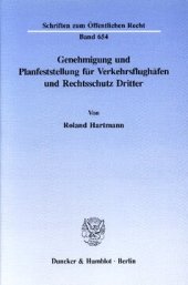 book Genehmigung und Planfeststellung für Verkehrsflughäfen und Rechtsschutz Dritter