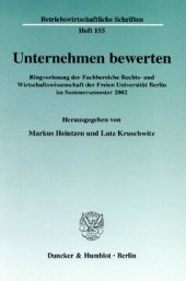 book Unternehmen bewerten: Ringvorlesung der Fachbereiche Rechts- und Wirtschaftswissenschaft der Freien Universität Berlin im Sommersemester 2002