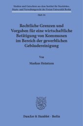 book Rechtliche Grenzen und Vorgaben für eine wirtschaftliche Betätigung von Kommunen im Bereich der gewerblichen Gebäudereinigung