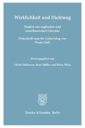 book Wirklichkeit und Dichtung: Studien zur englischen und amerikanischen Literatur. Festschrift zum 60. Geburtstag von Franz Link