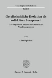 book Gesellschaftliche Evolution als kollektiver Lernprozeß: Zur allgemeinen Theorie sozio-kultureller Wandlungsprozesse