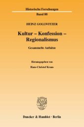 book Kultur - Konfession - Regionalismus: Gesammelte Aufsätze. Hrsg. von Hans-Christof Kraus