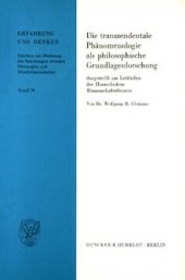 book Die transzendentale Phänomenologie als philosophische Grundlagenforschung,: dargestellt am Leitfaden der Husserlschen Wissenschaftstheorie. Vorarbeit zu einem phänomenologischen Positivismus