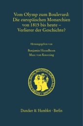 book Vom Olymp zum Boulevard: Die europäischen Monarchien von 1815 bis heute – Verlierer der Geschichte?