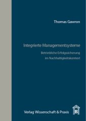 book Integrierte Managementsysteme: Betriebliche Erfolgssicherung im Nachhaltigkeitskontext