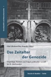 book Das Zeitalter der Genozide: Ursprünge, Formen und Folgen politischer Gewalt im 20. Jahrhundert