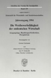 book Die Wettbewerbsfähigkeit der ostdeutschen Wirtschaft: Ausgangslage, Handlungserfordernisse, Perspektiven und Johann-Heinrich-von-Thünen-Vorlesung: Kurt W. Rothschild: Löhne, Theorien: Lohntheorien. Jahrestagung des Vereins für Socialpolitik, Gesellschaft 