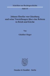 book Johann Eberlin von Günzburg und seine Vorstellungen über eine Reform in Reich und Kirche