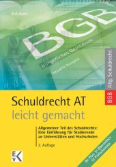 book Schuldrecht AT – leicht gemacht: Allgemeiner Teil des Schuldrechts: Eine Einführung für Studierende an Universitäten und Hochschulen