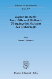 book Vagheit im Recht: Grenzfälle und fließende Übergänge im Horizont des Rechtsstaats