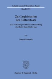 book Zur Legitimation des Kulturstaats: Eine verfassungsrechtliche Untersuchung staatlicher Kunstförderung