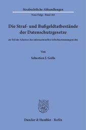 book Die Straf- und Bußgeldtatbestände der Datenschutzgesetze: als Teil des Schutzes des informationellen Selbstbestimmungsrechts