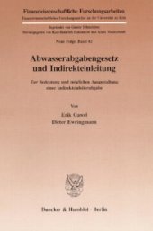 book Abwasserabgabengesetz und Indirekteinleitung: Zur Bedeutung und möglichen Ausgestaltung einer Indirekteinleiterabgabe