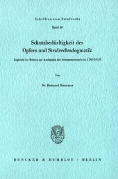 book Schutzbedürftigkeit des Opfers und Strafrechtsdogmatik: Zugleich ein Beitrag zur Auslegung des Irrtumsmerkmals in § 263 StGB