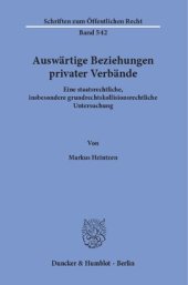 book Auswärtige Beziehungen privater Verbände: Eine staatsrechtliche, insbesondere grundrechtskollisionsrechtliche Untersuchung