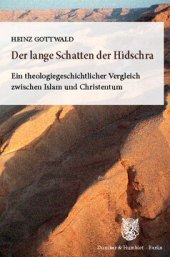 book Der lange Schatten der Hidschra: Ein theologiegeschichtlicher Vergleich zwischen Islam und Christentum