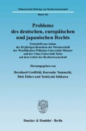 book Probleme des deutschen, europäischen und japanischen Rechts: Festschrift aus Anlass des 20-jährigen Bestehens der Partnerschaft der Westfälischen Wilhelms-Universität Münster und der Chuo-Universität Tokio auf dem Gebiet der Rechtswissenschaft