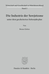 book Die Industrie der Sowjetzone unter dem gescheiterten Siebenjahrplan