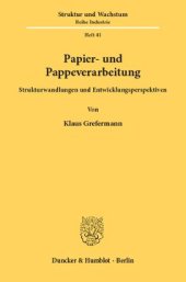 book Papier- und Pappeverarbeitung: Strukturwandlungen und Entwicklungsperspektiven