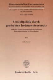 book Umweltpolitik durch gemischten Instrumenteneinsatz: Allokative Effekte instrumentell diversifizierter Lenkungsstrategien für Umweltgüter