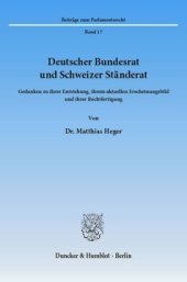 book Deutscher Bundesrat und Schweizer Ständerat: Gedanken zu ihrer Entstehung, ihrem aktuellen Erscheinungsbild und ihrer Rechtfertigung