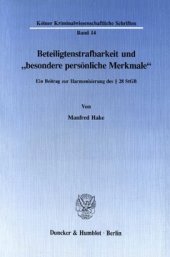 book Beteiligtenstrafbarkeit und »besondere persönliche Merkmale«: Ein Beitrag zur Harmonisierung des § 28 StGB