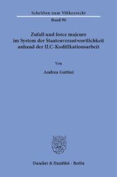 book Zufall und force majeure im System der Staatenverantwortlichkeit anhand der ILC-Kodifikationsarbeit