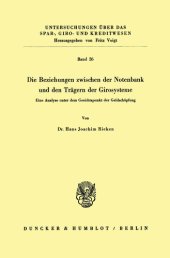 book Die Beziehungen zwischen der Notenbank und den Trägern der Girosysteme: Eine Analyse unter dem Gesichtspunkt der Geldschöpfung