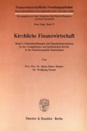 book Kirchliche Finanzwirtschaft: Band I: Finanzbeziehungen und Haushaltsstrukturen in der evangelischen und katholischen Kirche in der Bundesrepublik Deutschland