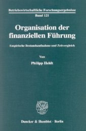 book Organisation der finanziellen Führung: Empirische Bestandsaufnahme und Zeitvergleich