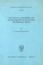 book Das Kollisions-, Zuständigkeits- und Anerkennungsrecht der internationalen Ehescheidung in Spanien