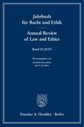 book Jahrbuch für Recht und Ethik / Annual Review of Law and Ethics: Bd. 25 (2017). Themenschwerpunkt: Recht und Ethik der Migration / Law and Ethics of Migration