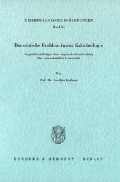 book Das ethische Problem in der Kriminologie, dargestellt am Beispiel einer empirischen Untersuchung über regional erhöhte Kriminalität